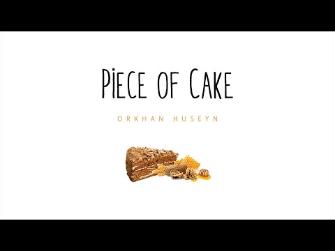 Orkhan Huseyn - Piece of Cake