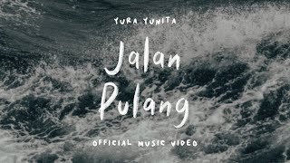 Download lagu Yura Yunita - Jalan Pulang mp3