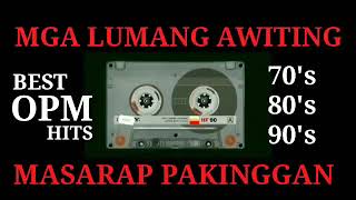 TAGALOG OPM LOVE SONG 70'S 80'S 90'S
