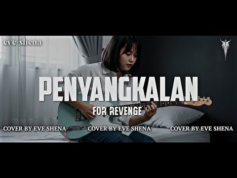 Penyangkalan - for Revenge//Cover by Eve Shena #eveshenaofficial #forrevenge #emo #cover