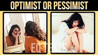 Are You An Optimist Or Pessimist? Let&#39;s Find Out | EQ Test