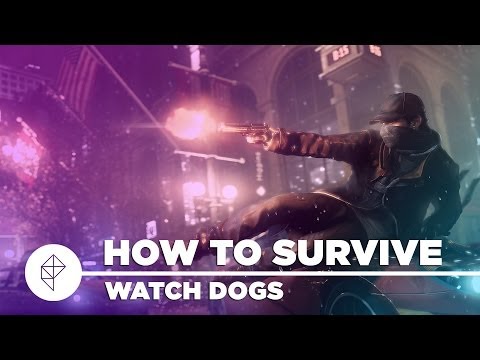 Watch Dogs Tips - A guide to enjoying the game as fast as possible