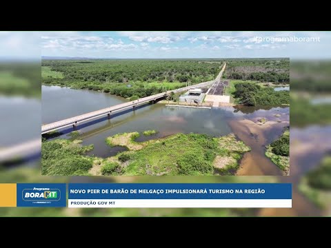 Novo PIER de Barão de Melgaço impulsiona turismo - 15/11/2025