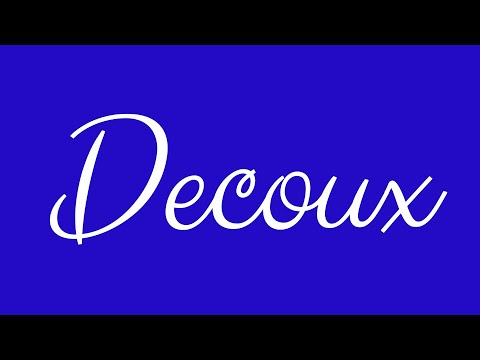 Learn how to Write the Name Decoux Signature Style in Cursive Writing