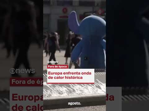 Europa enfrenta onda de calor histórica