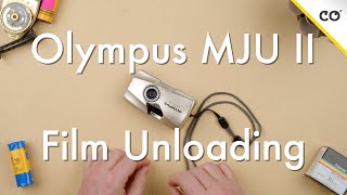 How to Unload Film on a Olympus MJU II || Film Loading