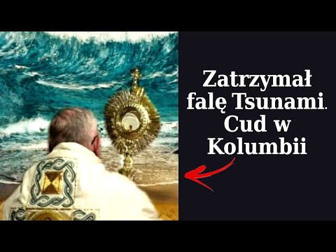 Zobacz jak Najświętszy Sakrament powstrzymał falę Tsunami