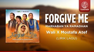 Download lagu Wali x Mostafa Atef - Forgive Me (Marhaban Ya Ramadhan) | Lirik Lagu mp3 Download lagu Wali x Mostafa Atef - Forgive Me (Marhaban Ya Ramadhan) | Lirik Lagu mp3