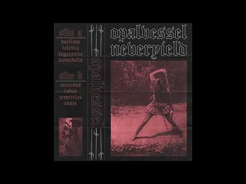 Opal Vessel - Never Yield [Ambient DnB/Vaporwave] [Full Album]
