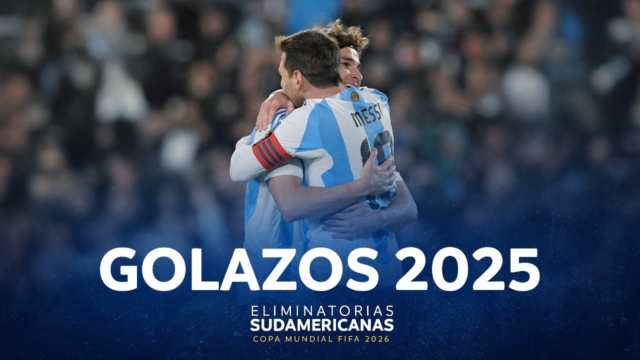GOLAZOS DE LAS ELIMINATORIAS SUDAMERICANAS EN 2025