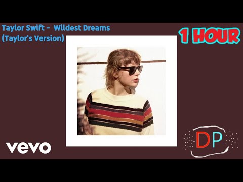 Taylor Swift - Wildest Dreams (Taylor's Version) l 1 Hour Version