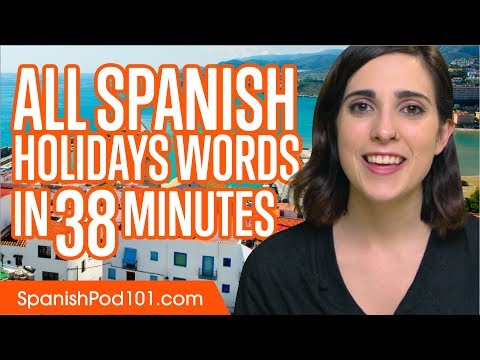 Learn ALL Spanish Holidays in 38 Minutes