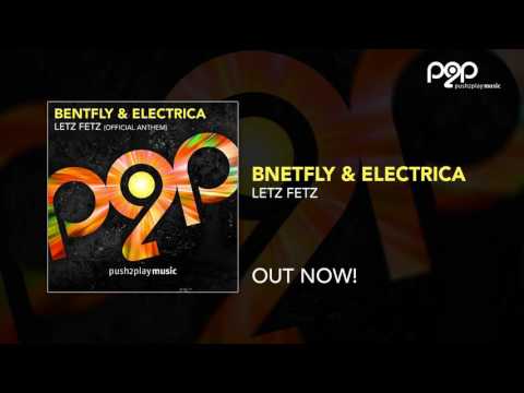 Bentfly & Electrica - LETZ FETZ (Radio Edit)