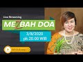MEZBAH DOA - 03/8/20 - pk.20.00 WIB - DEBBY BASJIR MEZBAH DOA - 03/8/20 - pk.20.00 WIB - DEBBY BASJIR