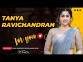Tanya Ravichandran The Rising Star Of Tamil Cinema Video