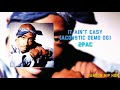 2Pac It Ain T Easy Acoustic Demo OG
