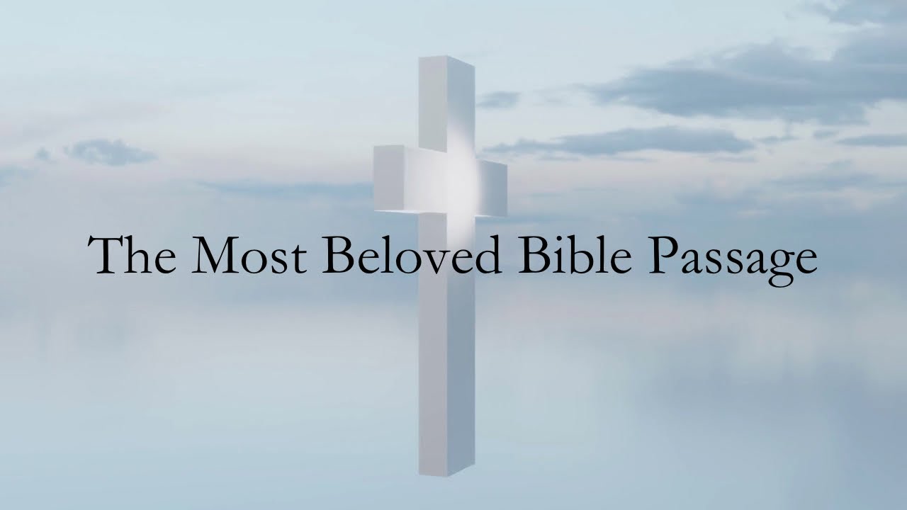 The Most Beloved Bible Passage; Matthew 6:25-34 ESV