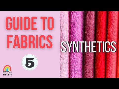 Guide to fabrics | Types of Synthetic fabrics | Kinds of Synthetic fabric