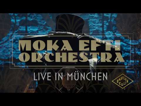 Moka Efti Orchestra │München 2019