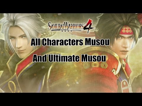 Samurai Warriors 4: All Characters Musou & Ultimate Musou