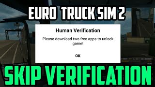 Euro Truck Simulator 2 Skip Verification With Proof 100% Working