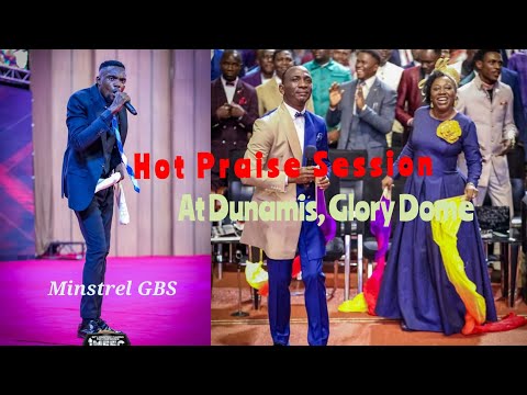 Hot Praise Session| Dunamis, Glory Dome| Minstrel GBS