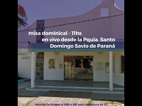Pquia Santo Domingo Savio - Santa Misa  -  Domingo V de Pascua - 28 de abril 2024