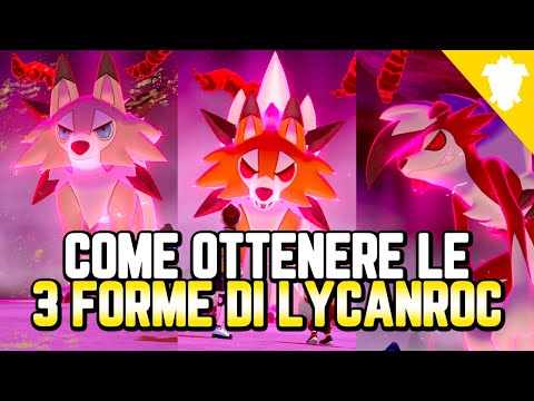 COME OTTENERE LE 3 FORME DI LYCANROC (giorno notte crepuscolo) - Pokemon Spada, Scudo e Armatura ITA