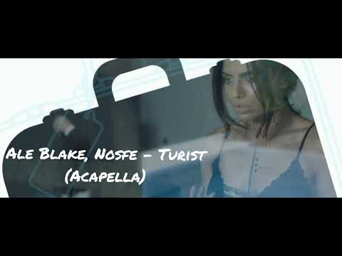 Ale Blake , Nosfe - Turist (Acapella)