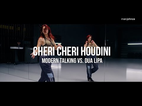 Cheri Cheri Houdini [Modern Talking Vs. Dua Lipa] (Marc Johnce Mashup)