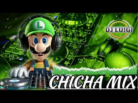 CHICHA 🔥MIX🔥 |Luigi Dj ☆●