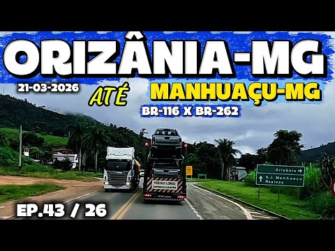 PASSANDO POR ORIZÂNIA-MG  ATÉ MANHUAÇU-MG #br116 #minasgerais #manhuaçu #br262 #trevoderealeza