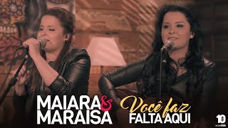 "Maiara & Maraisa" - Você Faz Falta Aqui