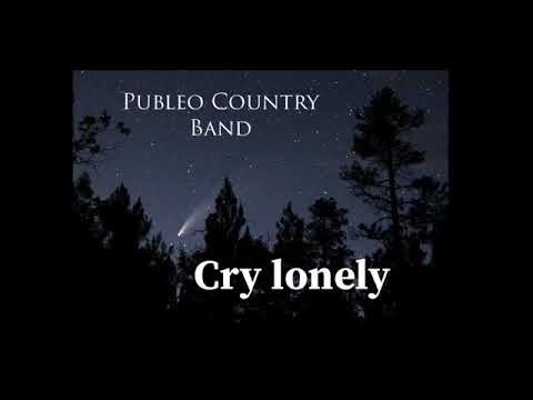 Publeo Country Band - “Cry Lonely”