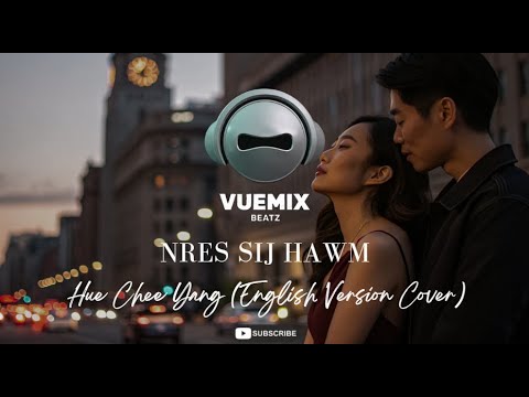 Nres Sij Hawm (Pause Time) - Hue Chee Yang II (English Version Cover 1)