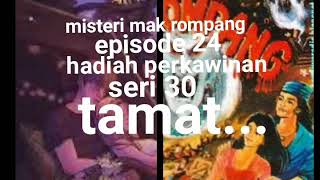 Download lagu Misteri mak rompang episode 24 hadiah perkawinan seri 30 TAMAT mp3 Download lagu Misteri mak rompang episode 24 hadiah perkawinan seri 30 TAMAT mp3