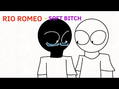 Soft Bitch by:RIO ROMEO (ERROR:404 ANIMATION)