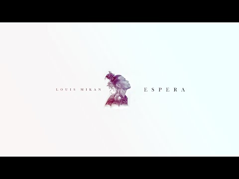 Louis Mikan - "Espera"