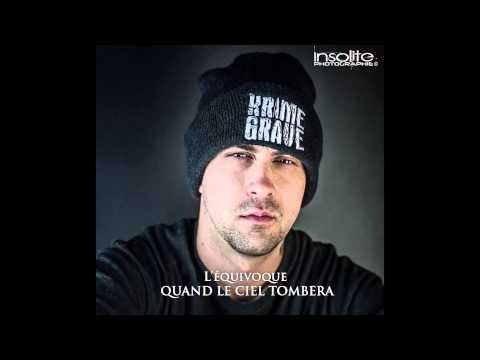 L'Équivoque  - Quand le ciel tombera (Officiel 2015)