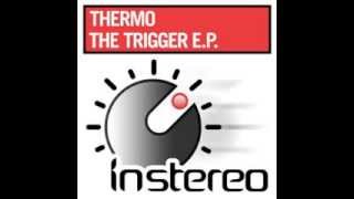 Thermo - The Trigger (InStereo Recordings) [2013]