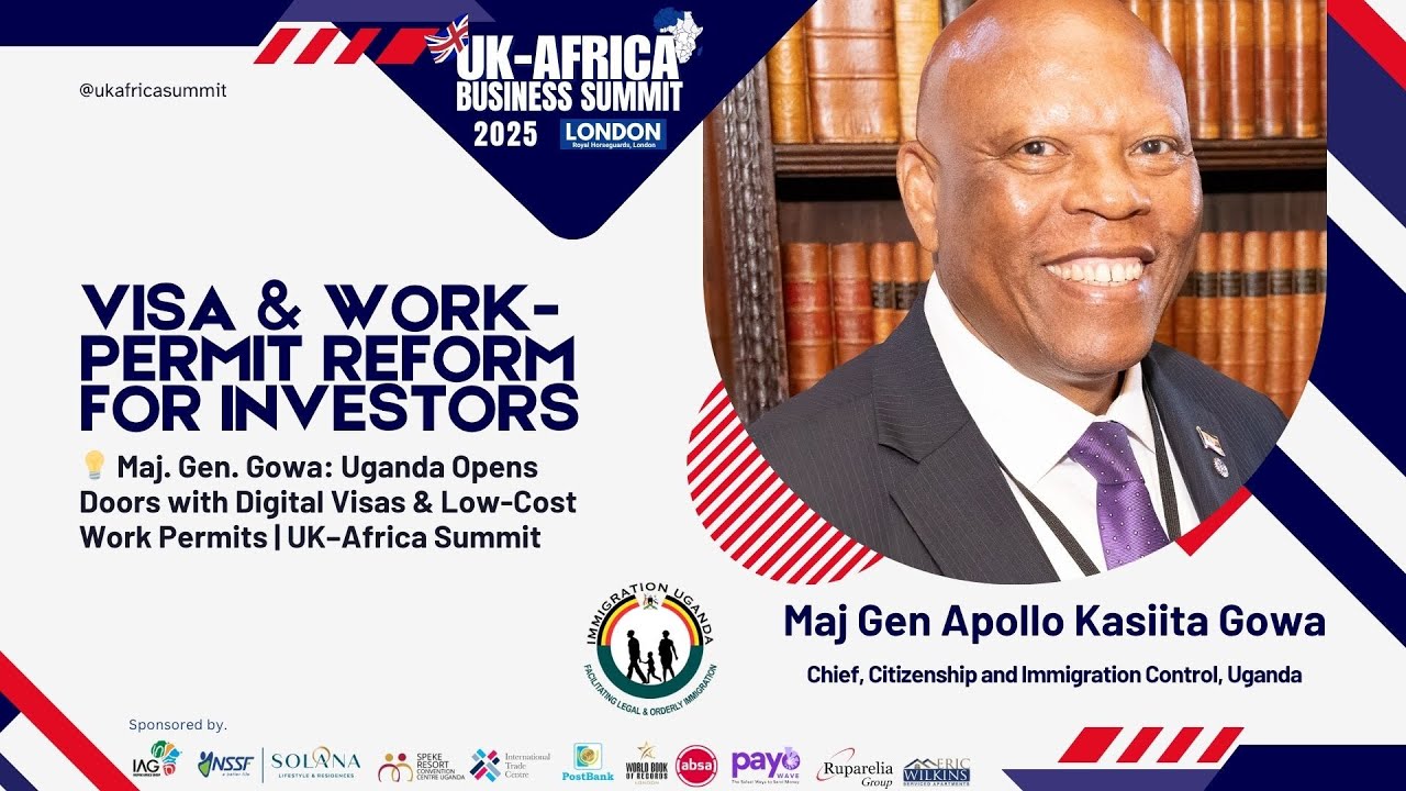 🌍 Uganda Modernises Visas & Work Permits to Attract Global Investors | Maj. Gen. Gowa
