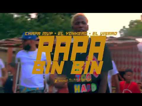 Rapa Bin Bin - El Chapa MVP x El Visa RD x El Yonke RD