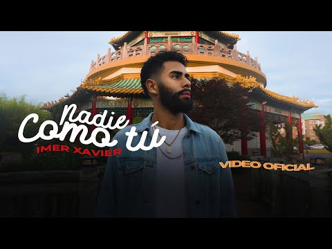 Imer Xavier - Nadie Como Tú (Official Video)