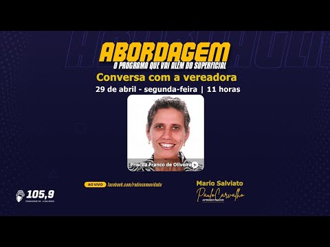ABORDAGEM | Conversa com a vereadora 29/04/2024 - 11 horas