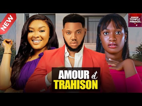 AMOUR ET TRAHISON - 2025 Derniers films nigérians