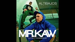 Mr.Kaw - Altibajos (la mixtape) Bloque 0.2