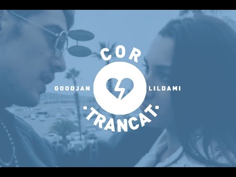 GOODJAN X LILDAMI - COR TRANCAT