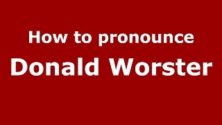 How to pronounce Donald Worster