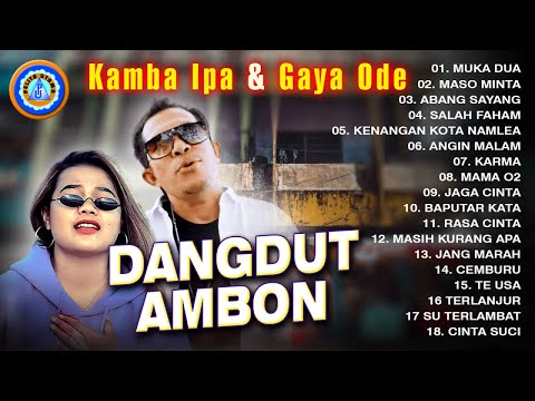 KAMBA IPA & GAYA ODE -  DANGDUT AMBON FULL ALBUM (Office Music Video)
