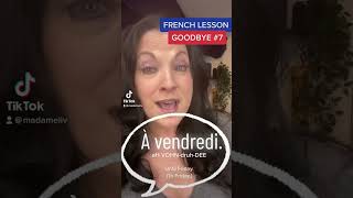 FRENCH LESSON: « Goodbye! » There are many different ways to say goodbye in French!